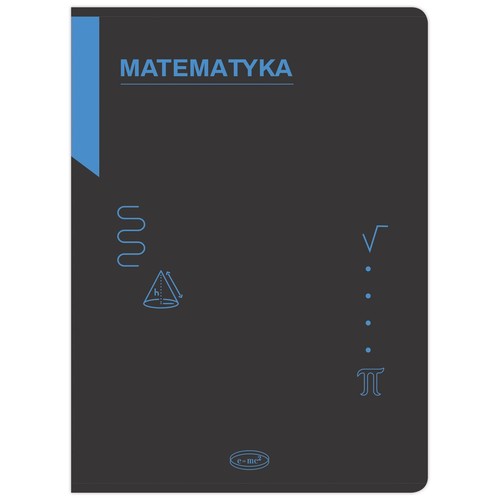 Ciemnoszara okładka zeszytu z dużym, niebieskim napisem "MATEMATYKA" u góry. Na okładce znajdują się niebieskie symbole matematyczne: falista linia, stożek z wysokością, pierwiastek kwadratowy, symbol Pi oraz wzór e=mc².